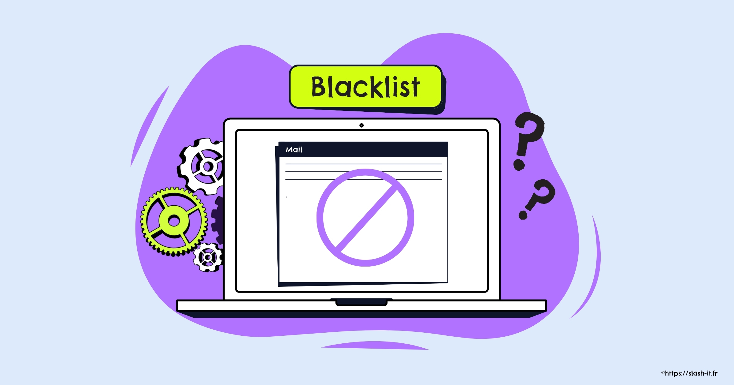 Visuel Slash it : Pourquoi mon serveur mail est blacklisté ?